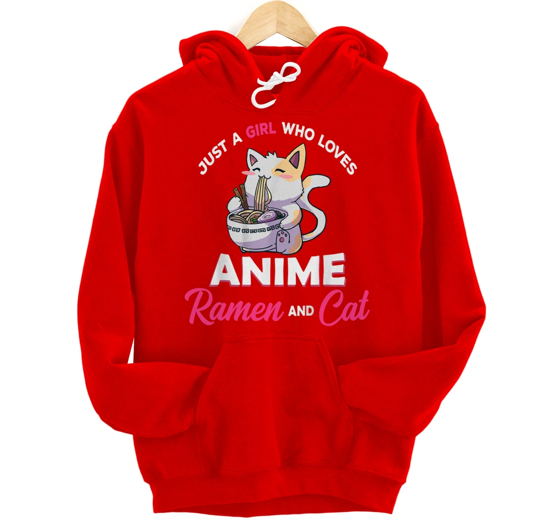 Just A Girl Who Loves Anime Ramen And Cat Gift For Girl Pullover Hoodie