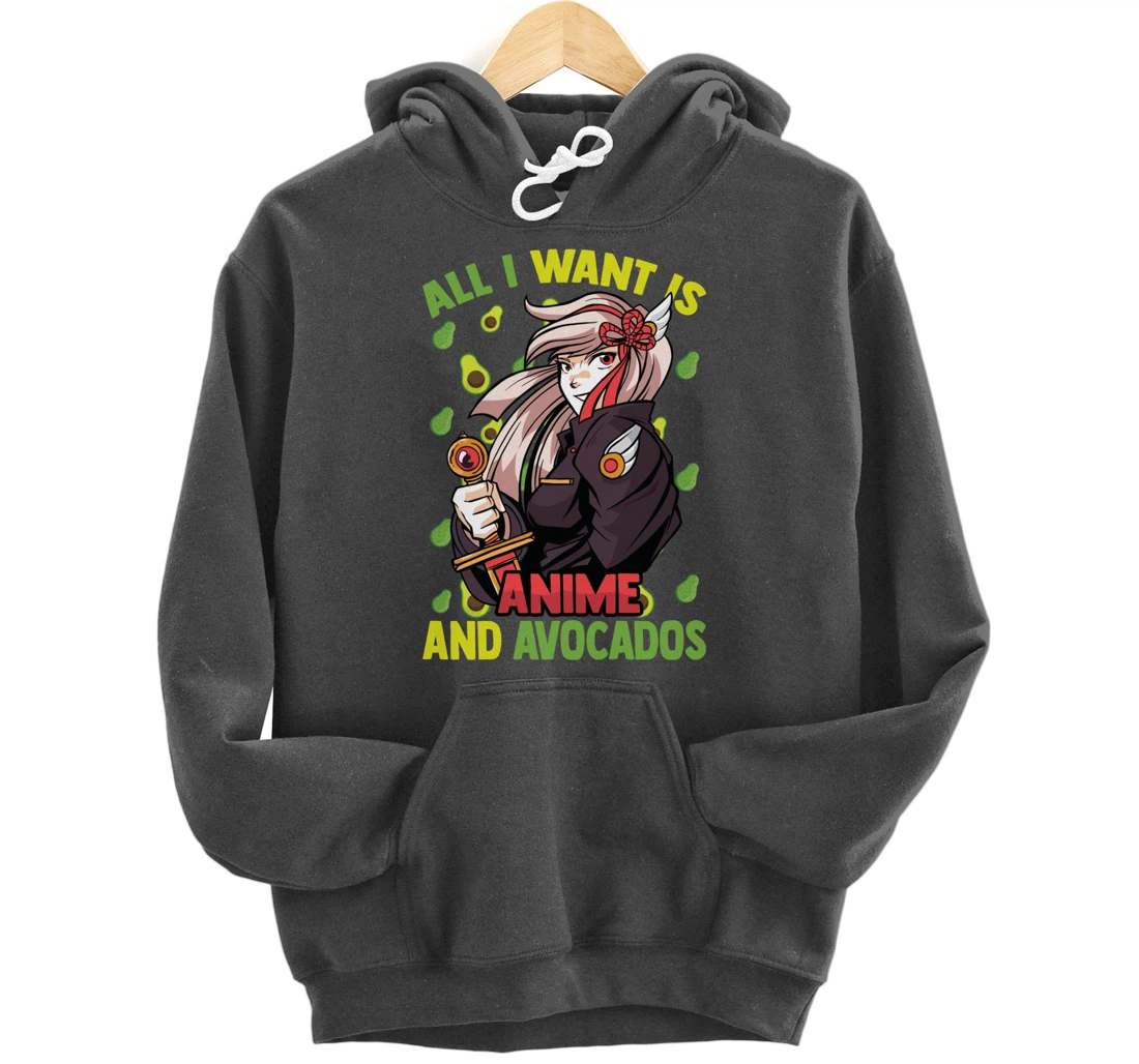 All I Want Is Anime And Avocados - Cute Kawaii - Otaku Girl Pullover Hoodie