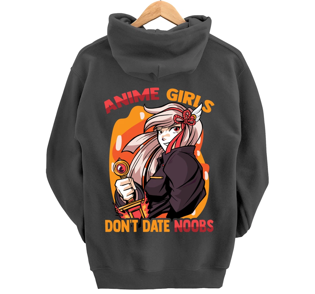 Anime Girls Don't Date Noobs - Cute Kawaii - Manga Otaku Pullover Hoodie