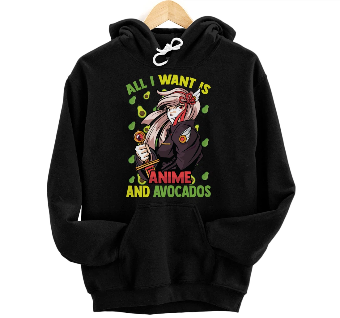 All I Want Is Anime And Avocados - Cute Kawaii - Otaku Girl Pullover Hoodie