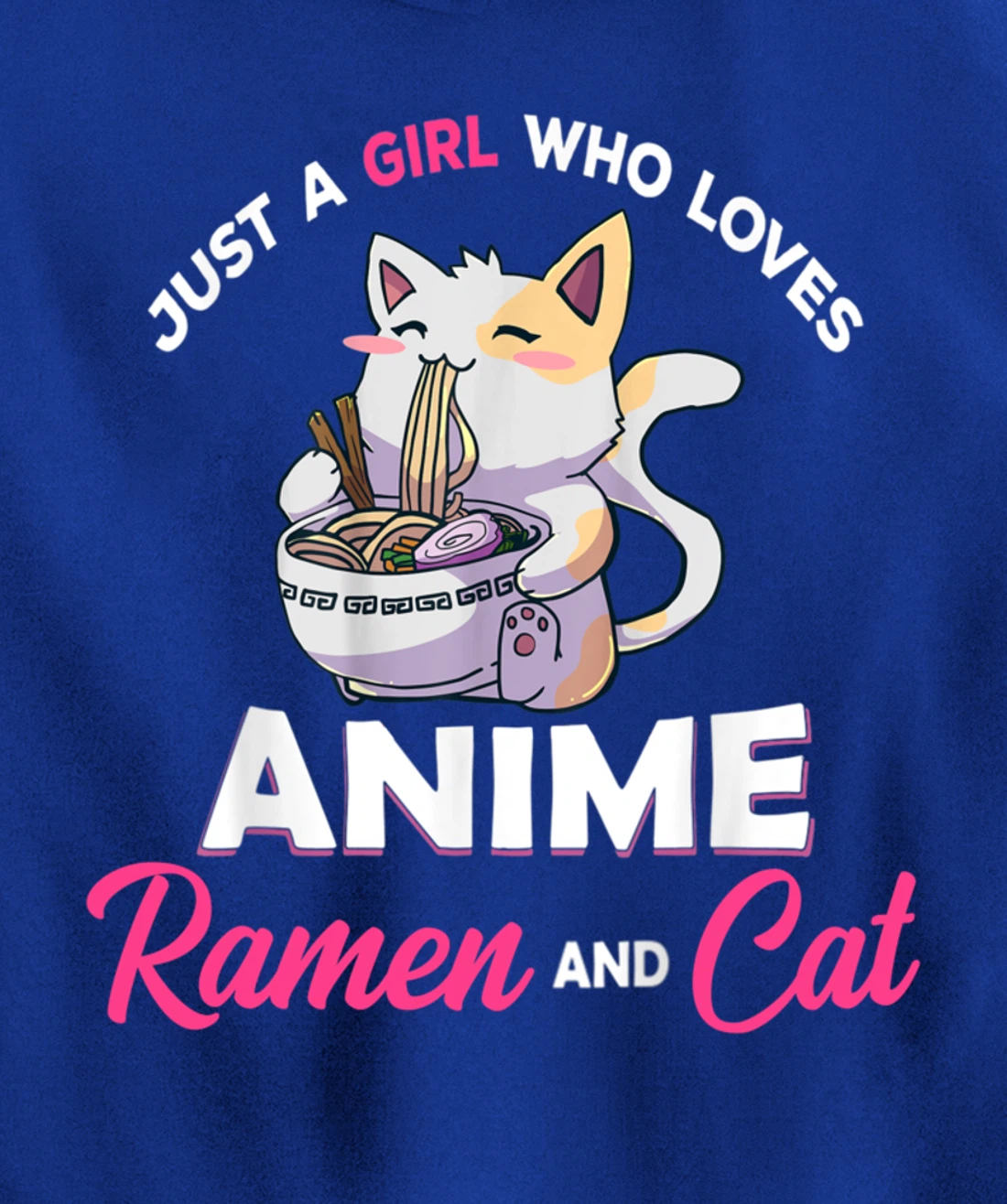 Just A Girl Who Loves Anime Ramen And Cat Gift For Girl Pullover Hoodie