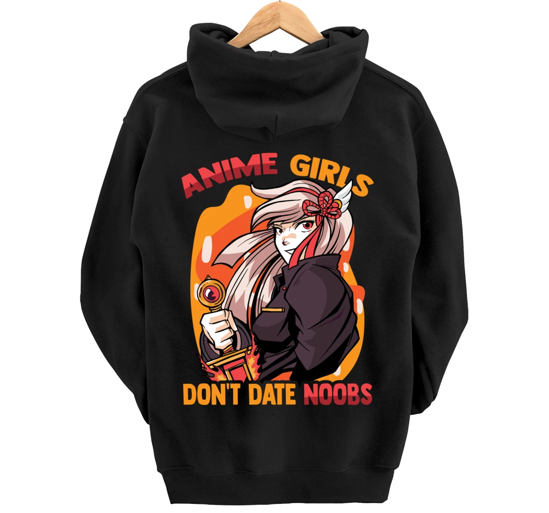 Anime Girls Don't Date Noobs - Cute Kawaii - Manga Otaku Pullover Hoodie