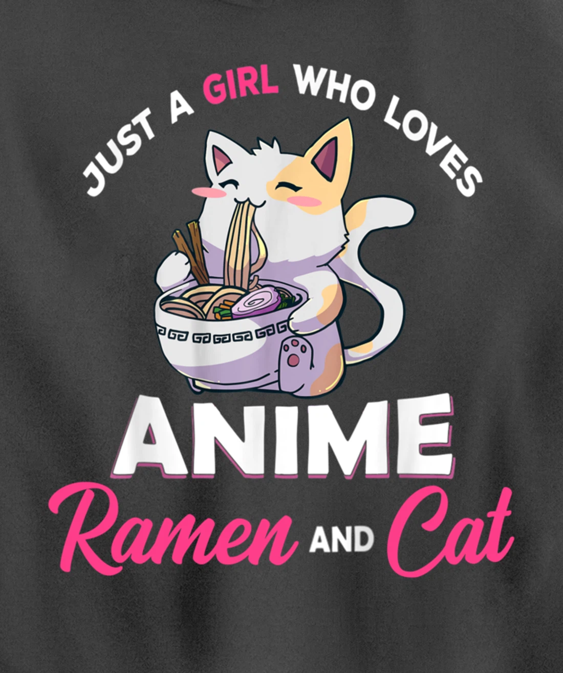 Just A Girl Who Loves Anime Ramen And Cat Gift For Girl Pullover Hoodie