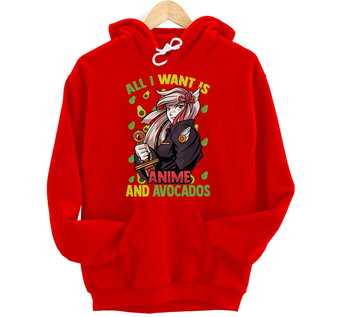 All I Want Is Anime And Avocados - Cute Kawaii - Otaku Girl Pullover Hoodie