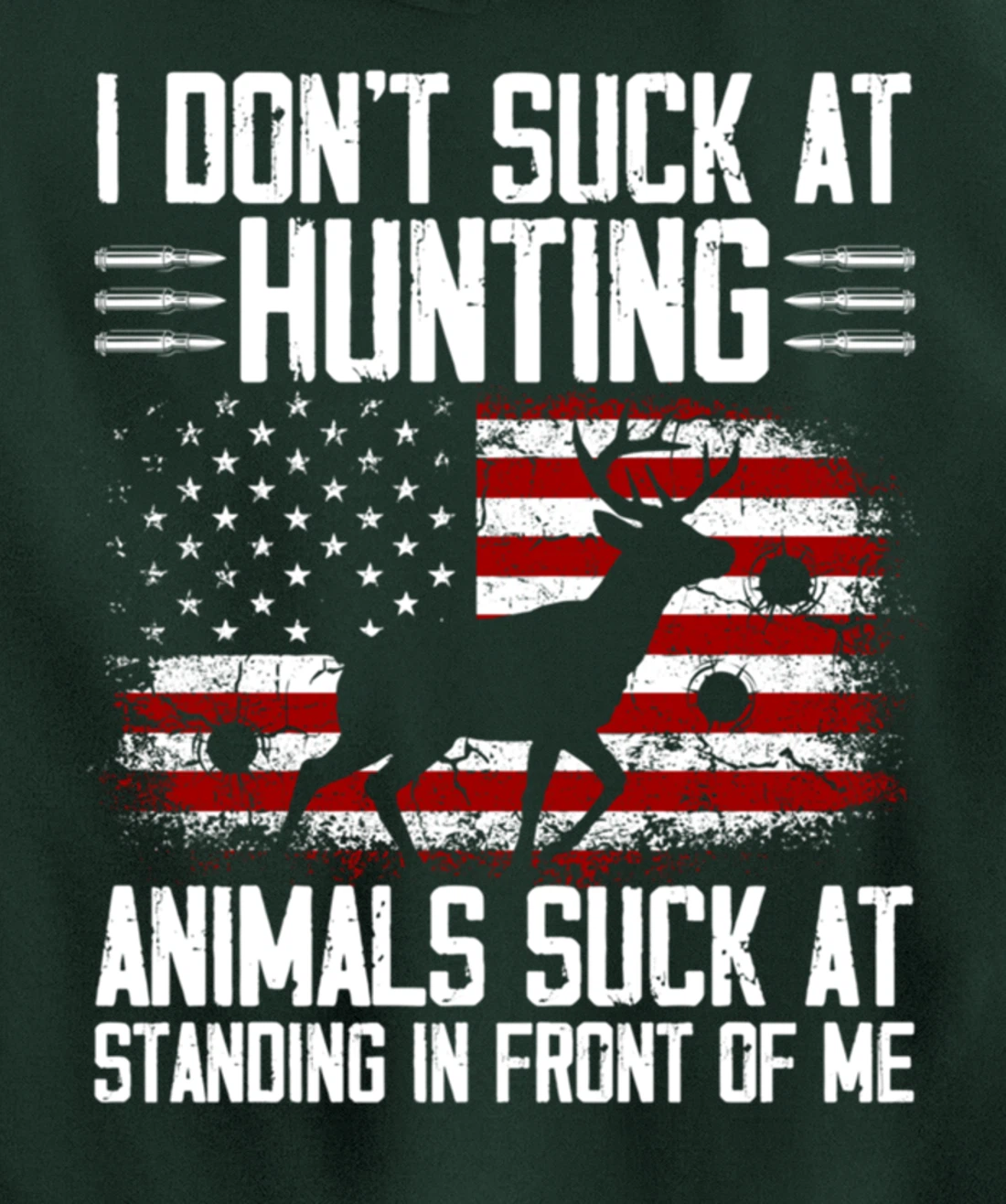 I Don't Suck At Hunting Animals Suck At Standing Pullover Hoodie