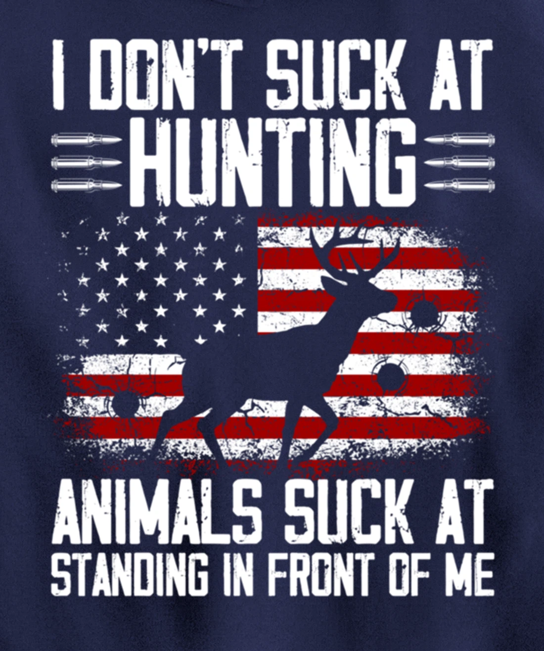 I Don't Suck At Hunting Animals Suck At Standing Pullover Hoodie