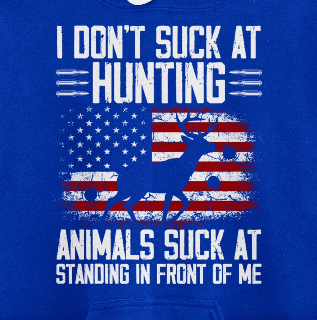 I Don't Suck At Hunting Animals Suck At Standing Pullover Hoodie
