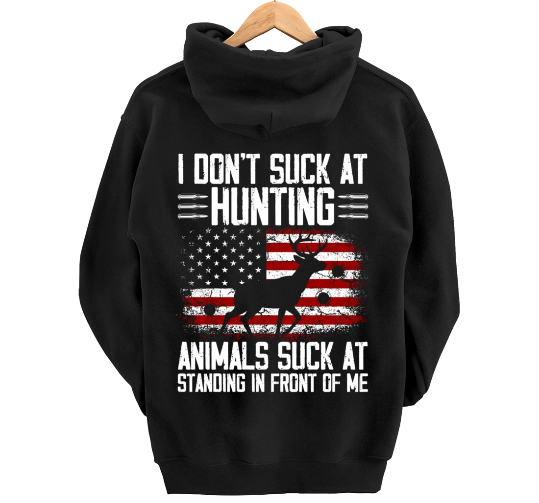 I Don't Suck At Hunting Animals Suck At Standing Pullover Hoodie