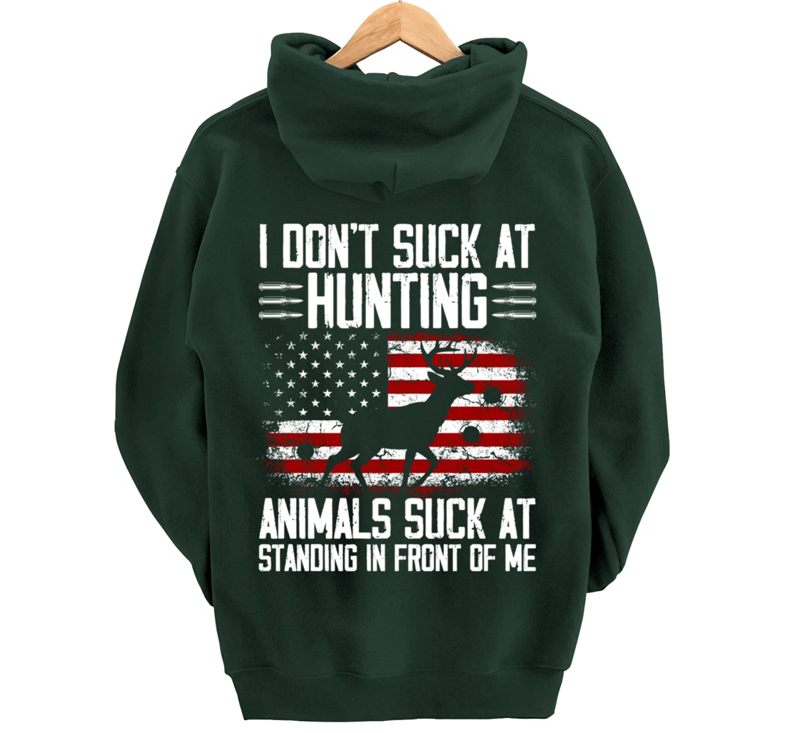 I Don't Suck At Hunting Animals Suck At Standing Pullover Hoodie