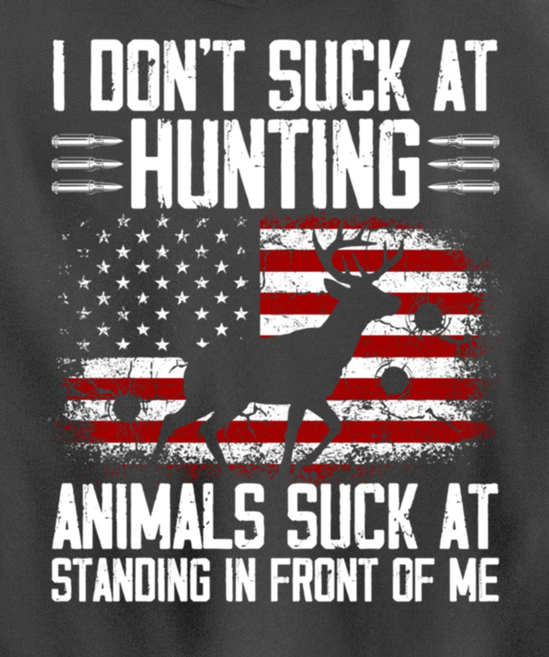 I Don't Suck At Hunting Animals Suck At Standing Pullover Hoodie