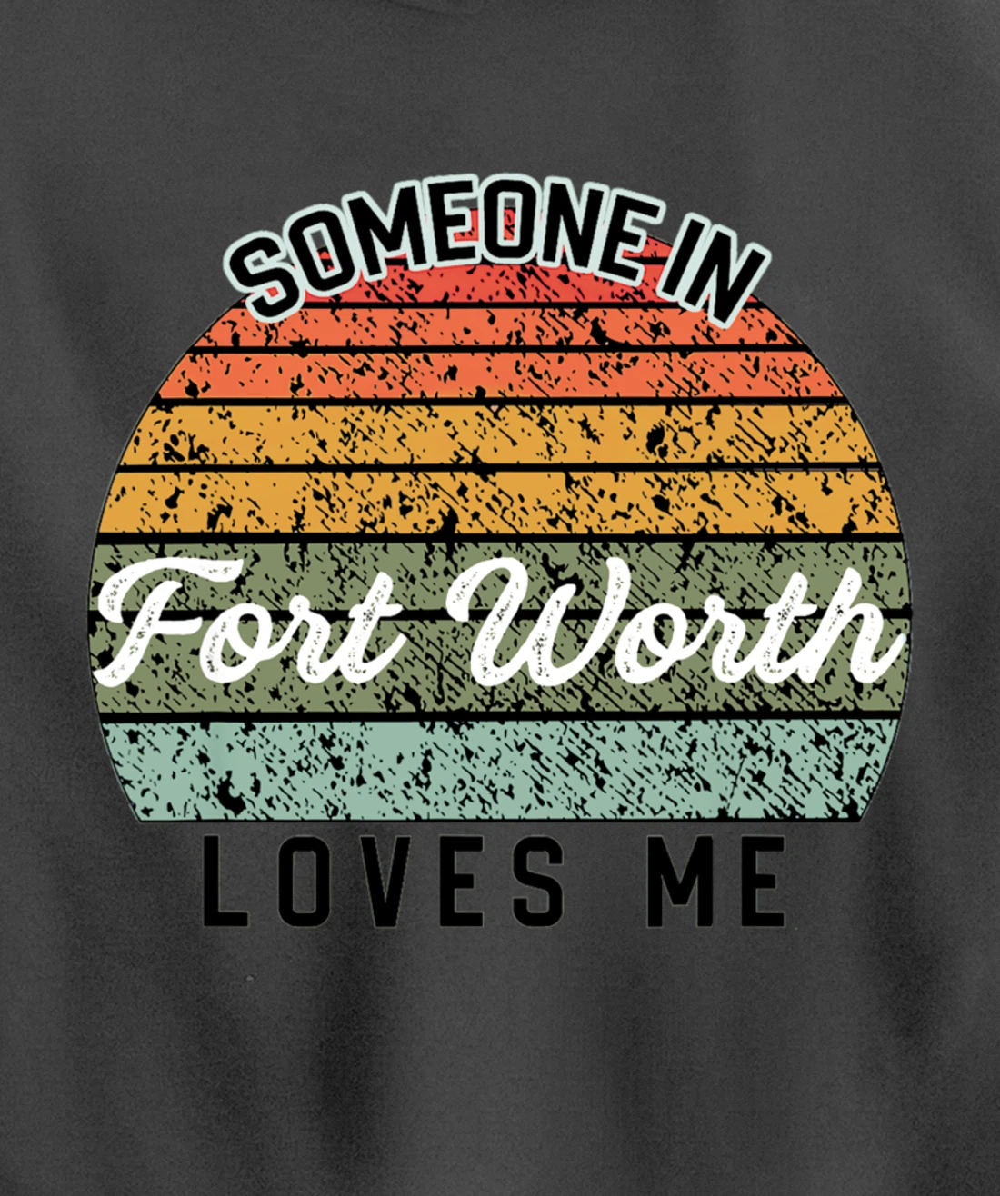Someone in Fort Worth Loves Me United States Pullover Hoodie