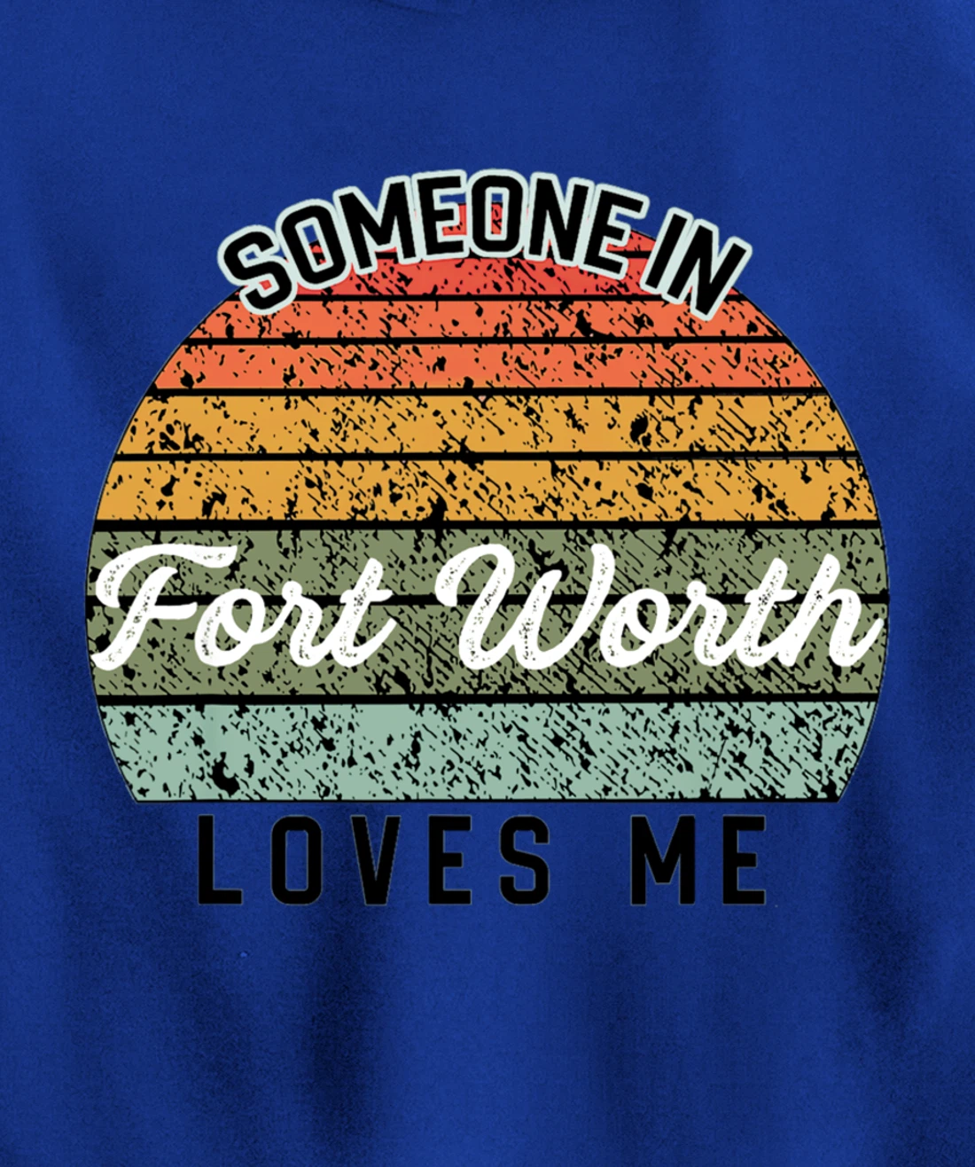 Someone in Fort Worth Loves Me United States Pullover Hoodie
