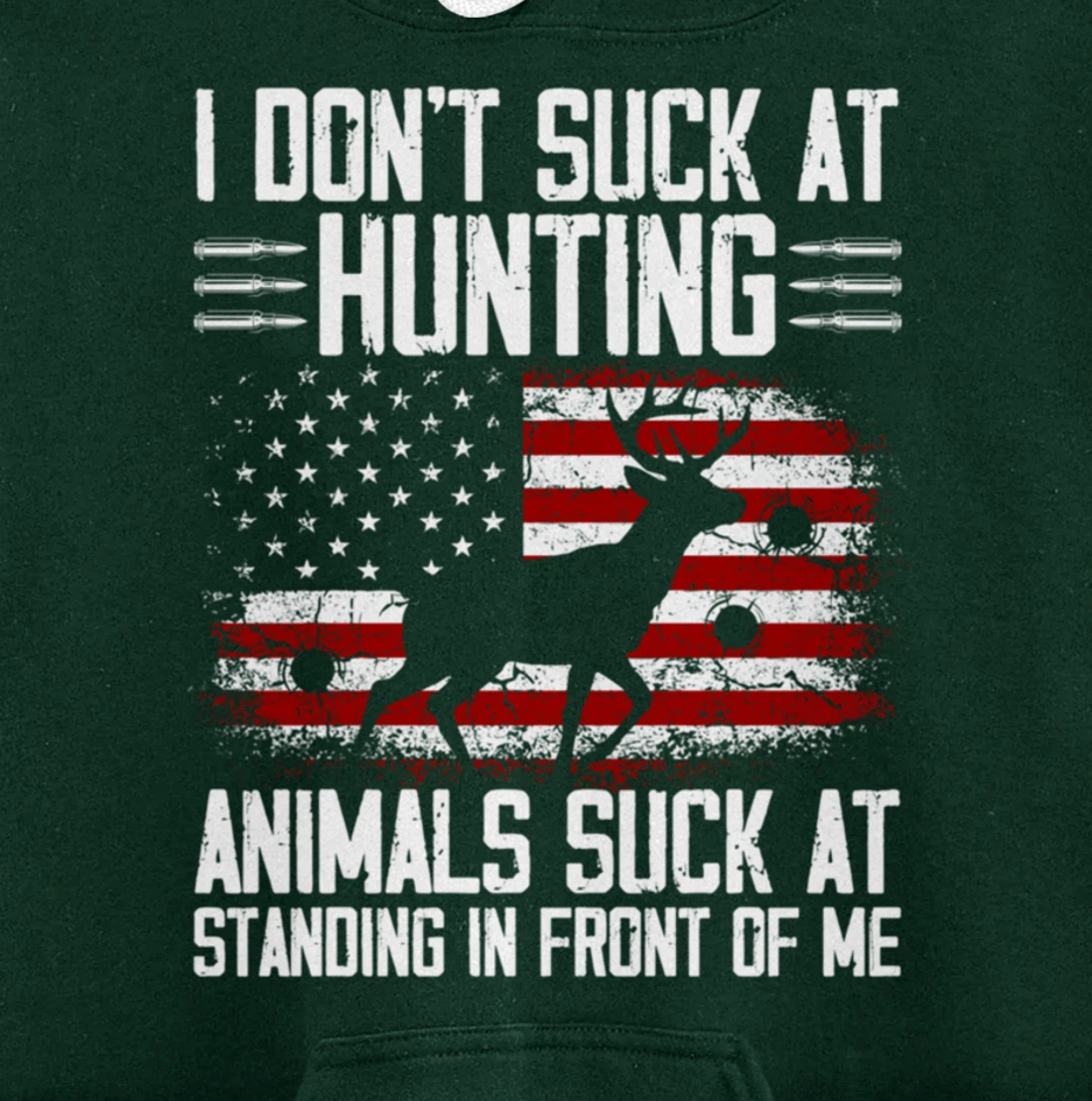 I Don't Suck At Hunting Animals Suck At Standing Pullover Hoodie