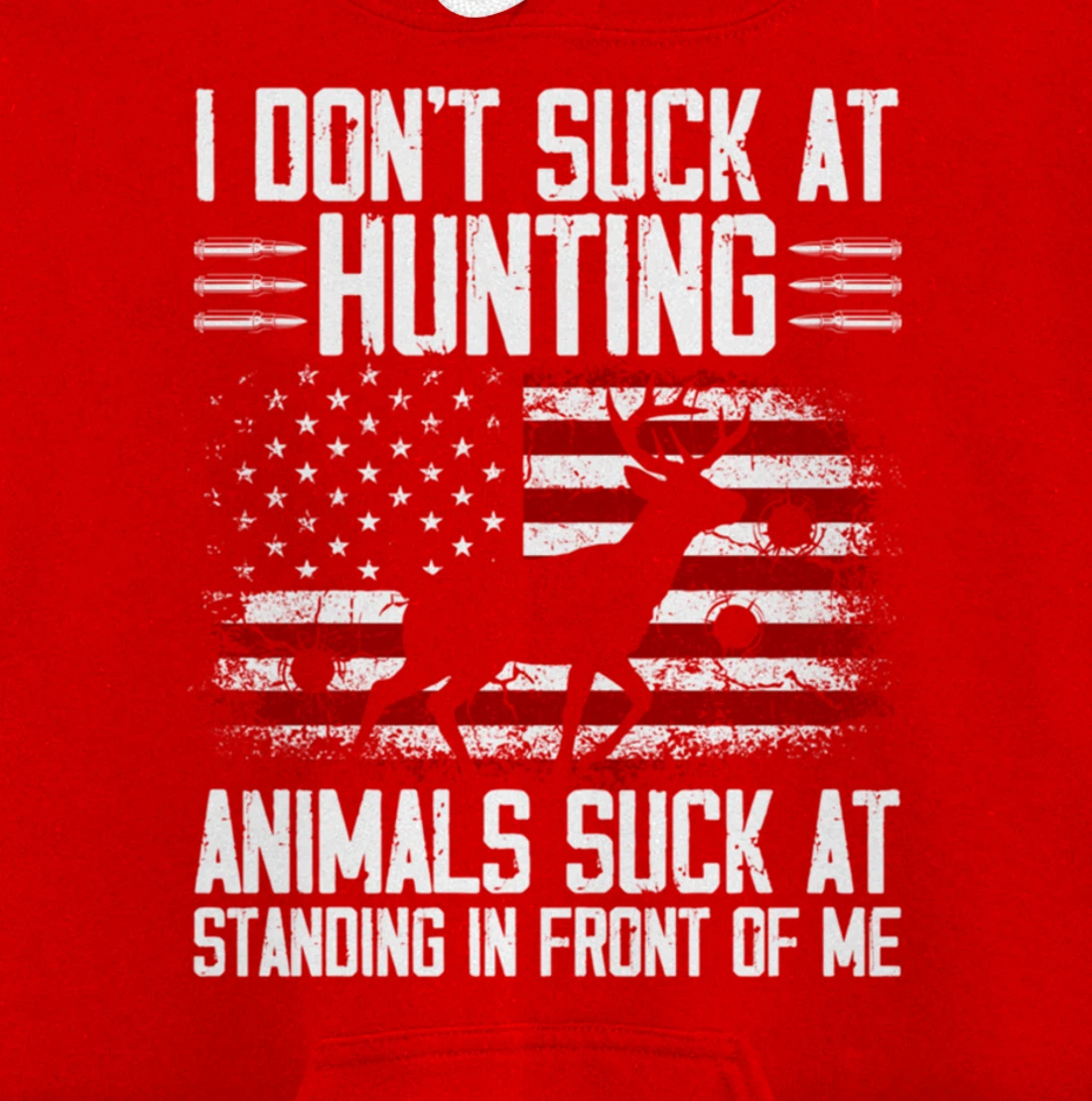 I Don't Suck At Hunting Animals Suck At Standing Pullover Hoodie