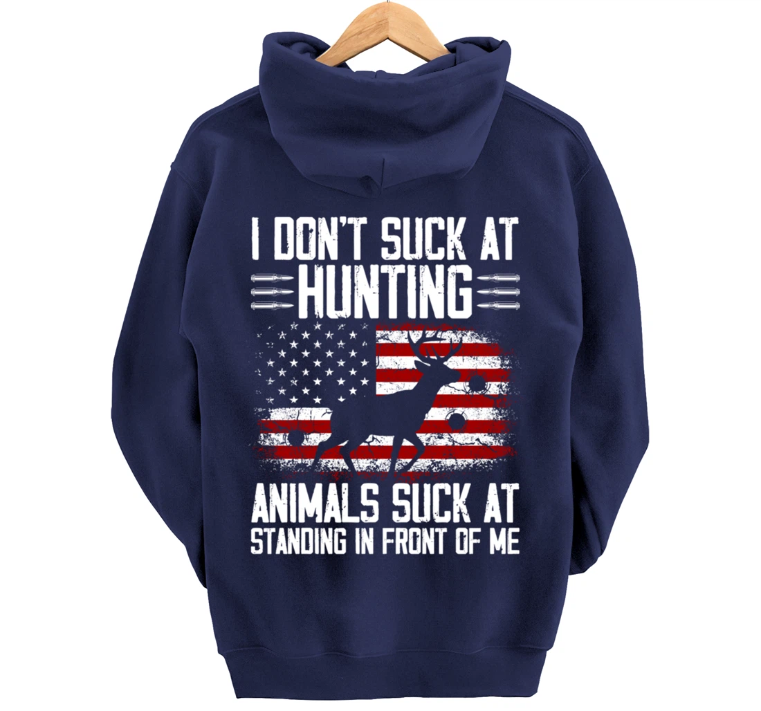 I Don't Suck At Hunting Animals Suck At Standing Pullover Hoodie