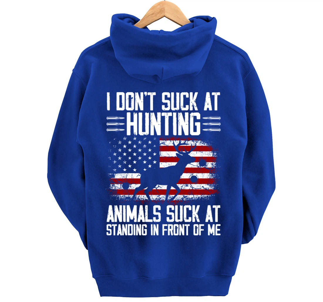 I Don't Suck At Hunting Animals Suck At Standing Pullover Hoodie
