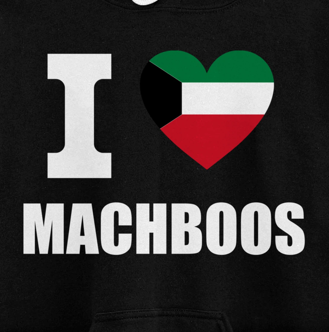 I Love Machboos With Kuwait Flag Heart For Kuwiait Kuwaitis Pullover Hoodie