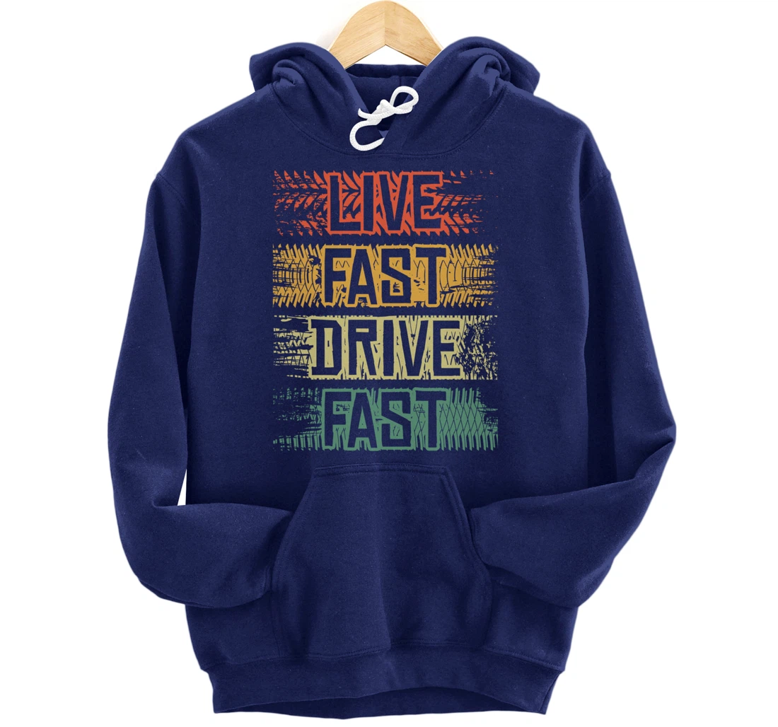 Live Fast Drive Fast Tuning Auto Tuning Tuning Pullover Hoodie