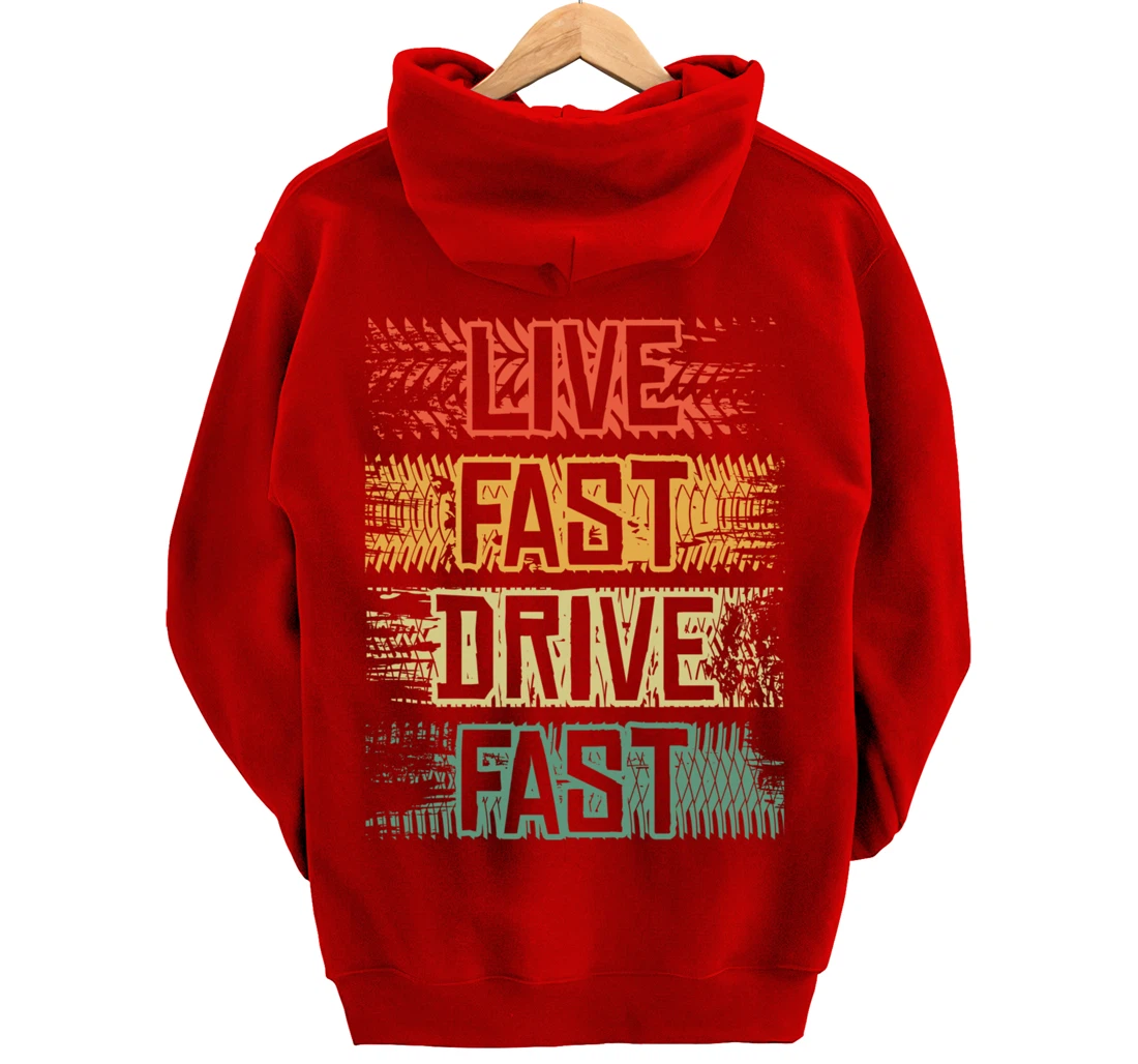 Live Fast Drive Fast Tuning Auto Tuning Tuning Pullover Hoodie