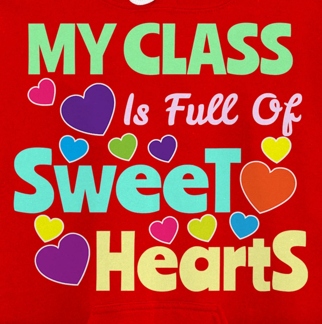 Valentines Day - Teacher I Love My Sweet Students Pullover Hoodie