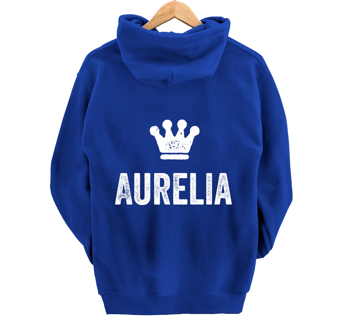 Aurelia the Queen / Crown & Name for Women Called Aurelia Pullover Hoodie