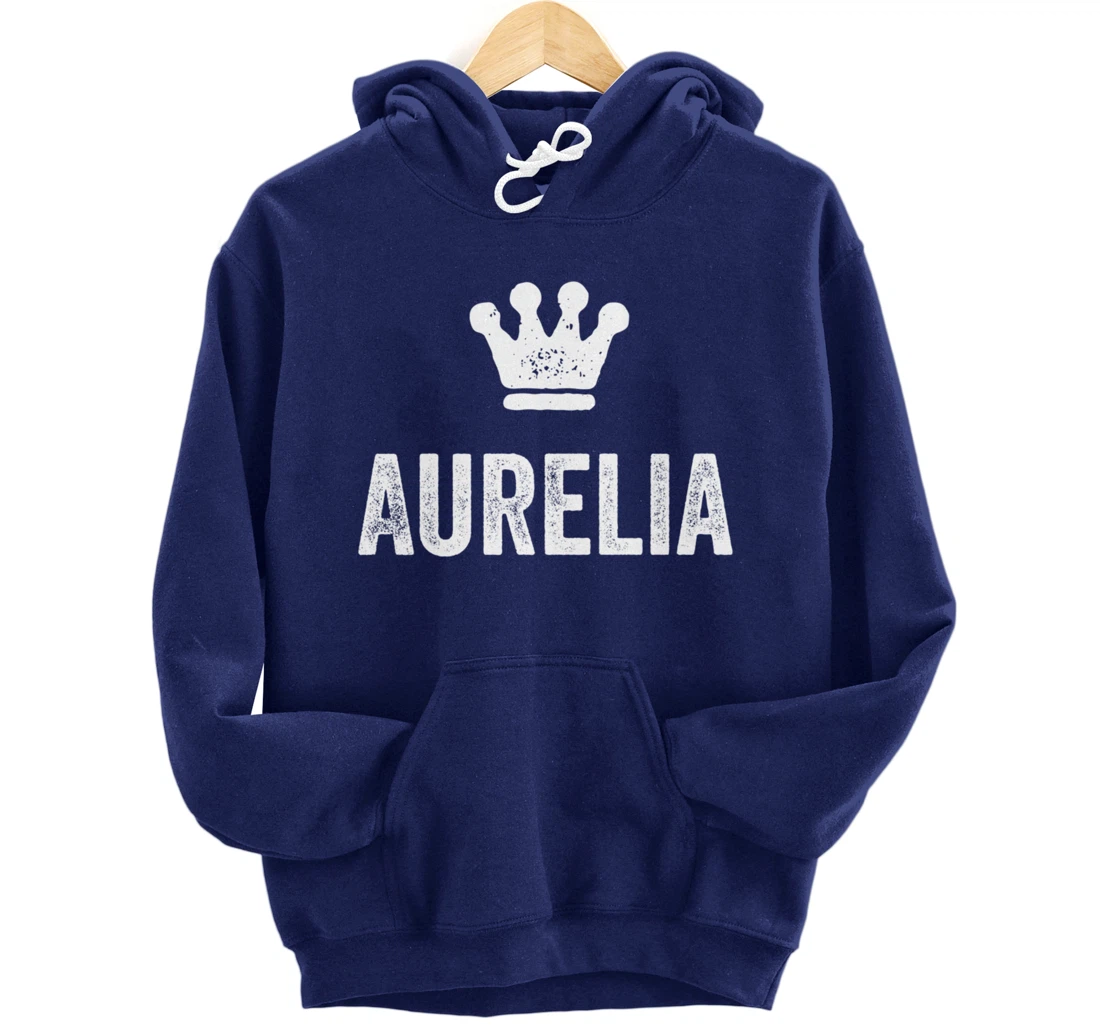 Aurelia the Queen / Crown & Name for Women Called Aurelia Pullover Hoodie