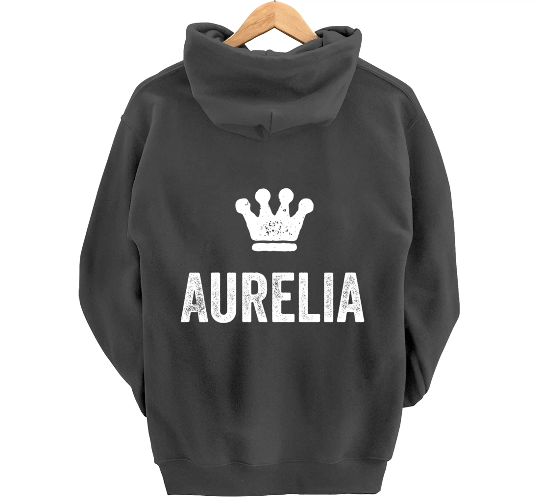 Aurelia the Queen / Crown & Name for Women Called Aurelia Pullover Hoodie