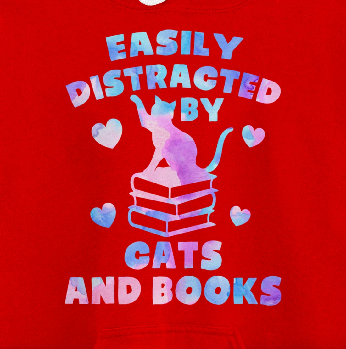 Easily distracted by Cats and Books - Cats and Book Lover Pullover Hoodie