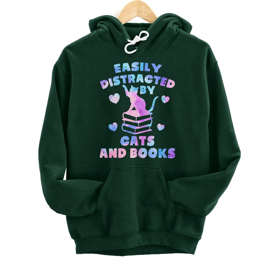 Easily distracted by Cats and Books - Cats and Book Lover Pullover Hoodie