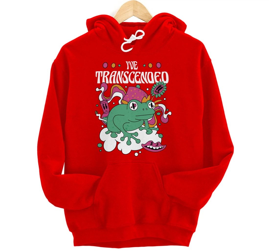 Funny I've Transcended Backside Party Pullover Hoodie