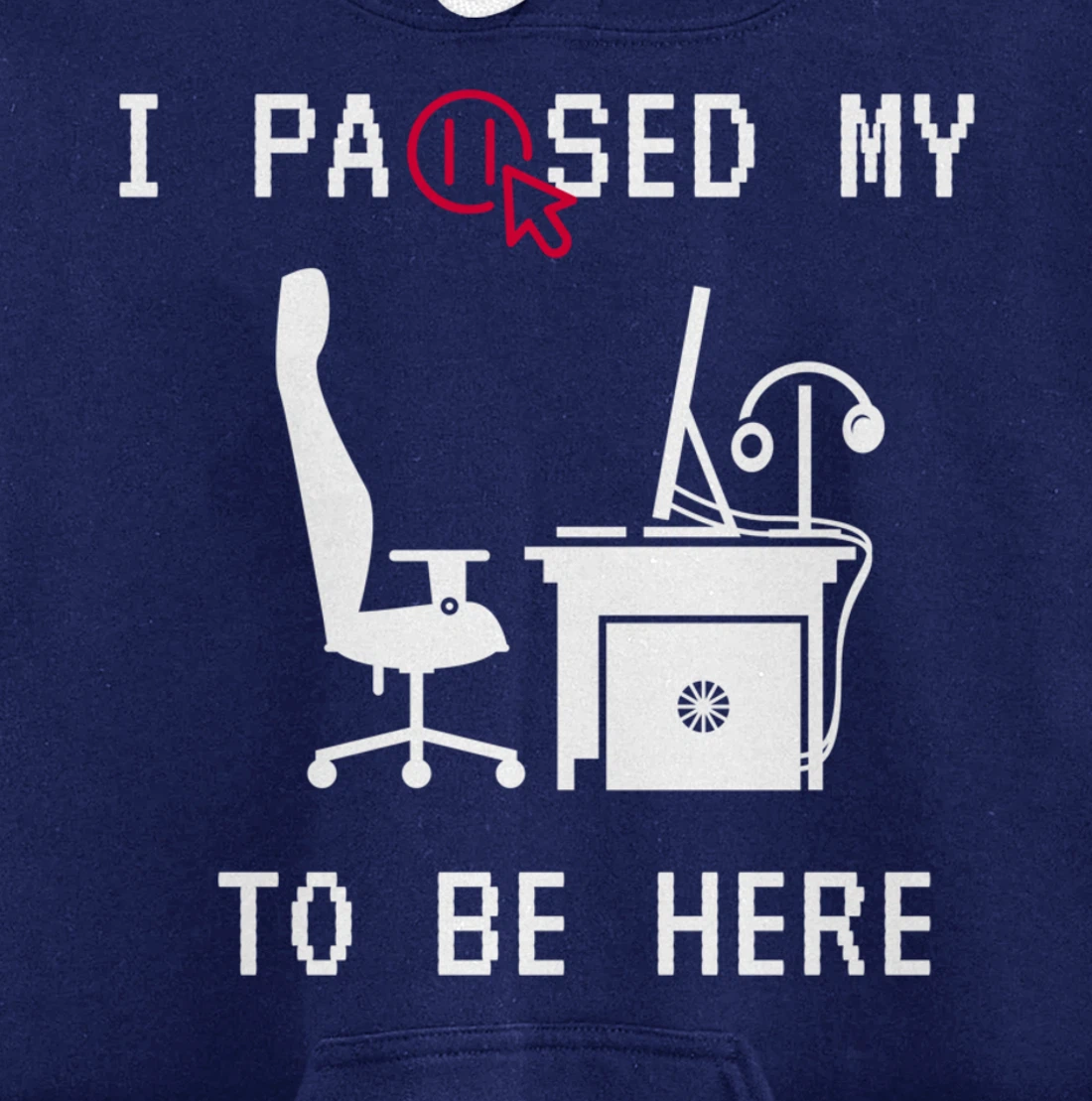 I PAUSED MY GAME TO BE HERE I FUNNY FOR TRUE GAMERS Pullover Hoodie