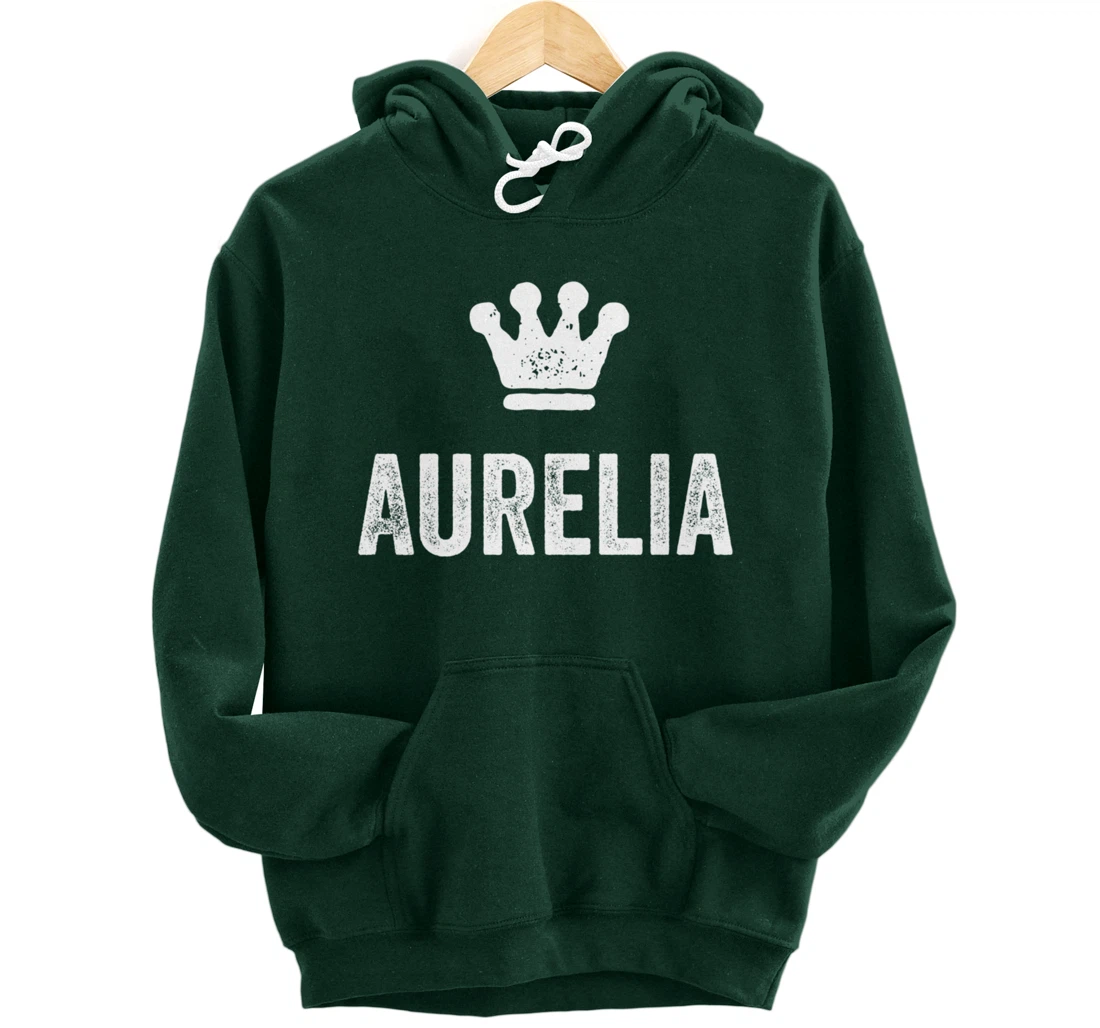 Aurelia the Queen / Crown & Name for Women Called Aurelia Pullover Hoodie
