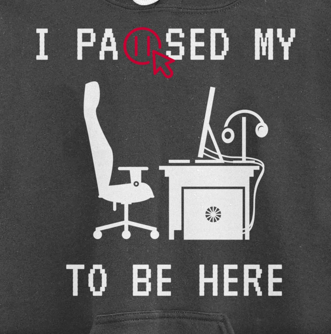 I PAUSED MY GAME TO BE HERE I FUNNY FOR TRUE GAMERS Pullover Hoodie