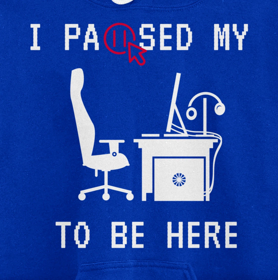 I PAUSED MY GAME TO BE HERE I FUNNY FOR TRUE GAMERS Pullover Hoodie