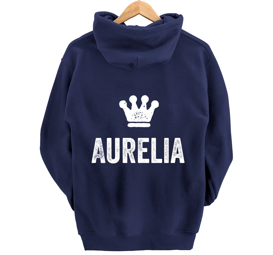 Aurelia the Queen / Crown & Name for Women Called Aurelia Pullover Hoodie