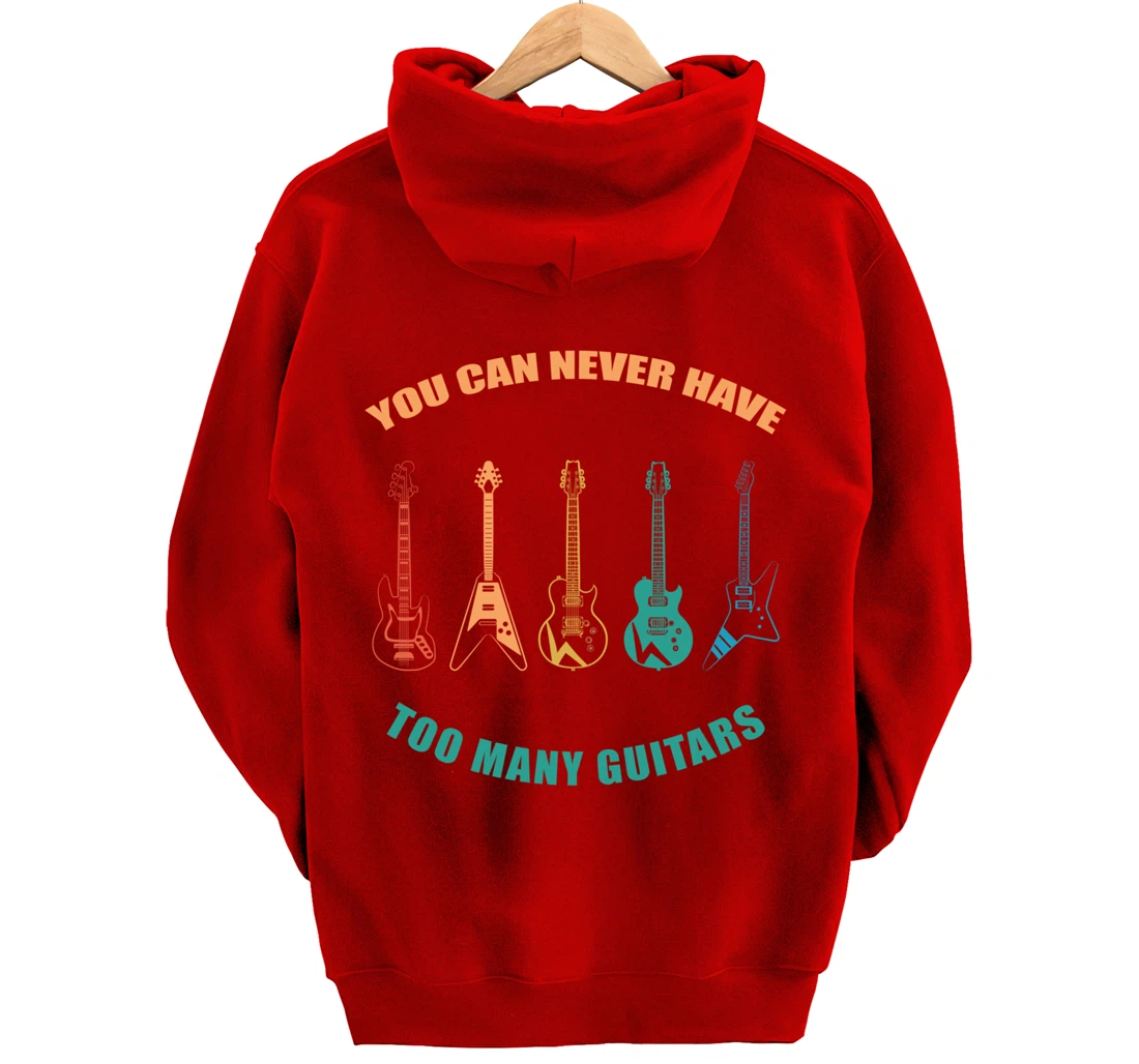 Guitar Retro Vintage You Can Never Have Too Many Guitars Pullover Hoodie