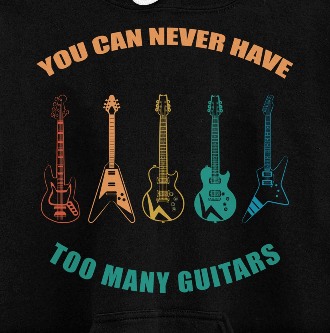 Guitar Retro Vintage You Can Never Have Too Many Guitars Pullover Hoodie