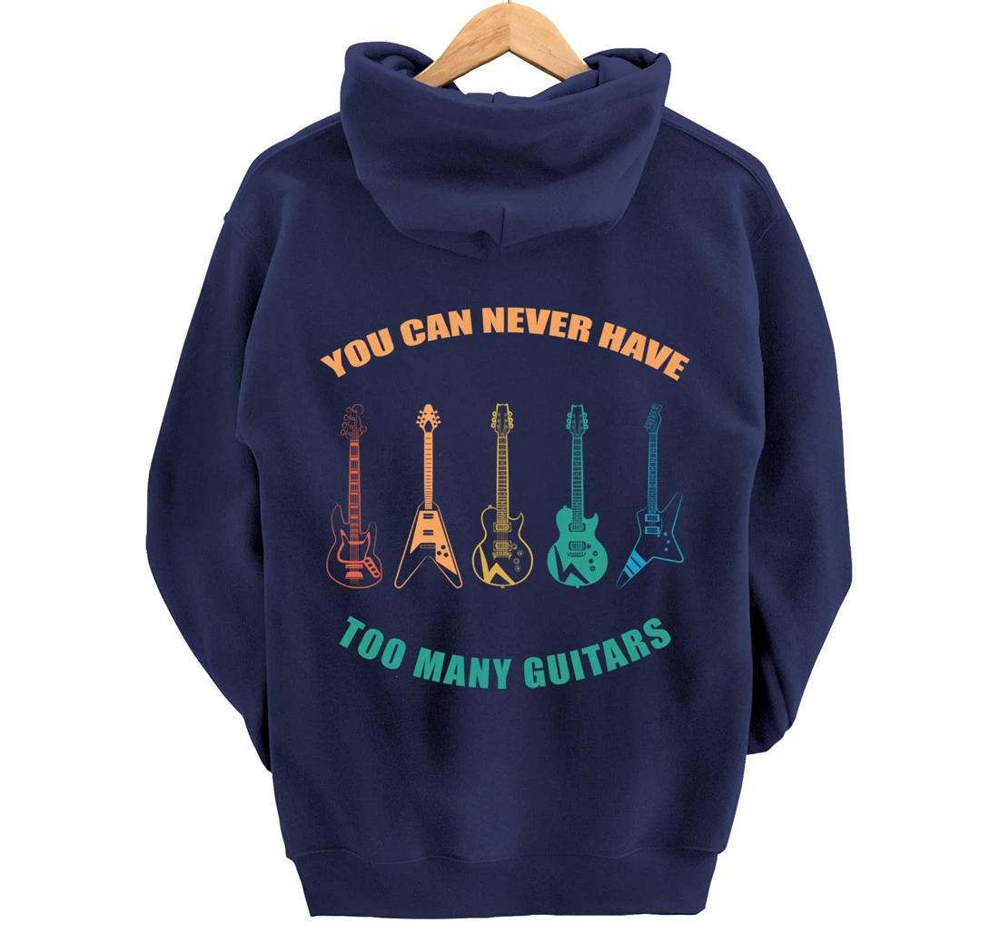 Guitar Retro Vintage You Can Never Have Too Many Guitars Pullover Hoodie
