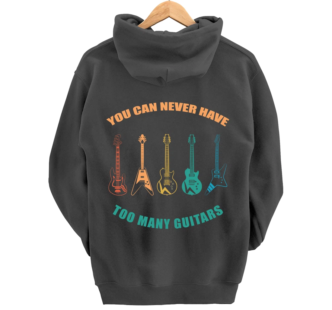 Guitar Retro Vintage You Can Never Have Too Many Guitars Pullover Hoodie