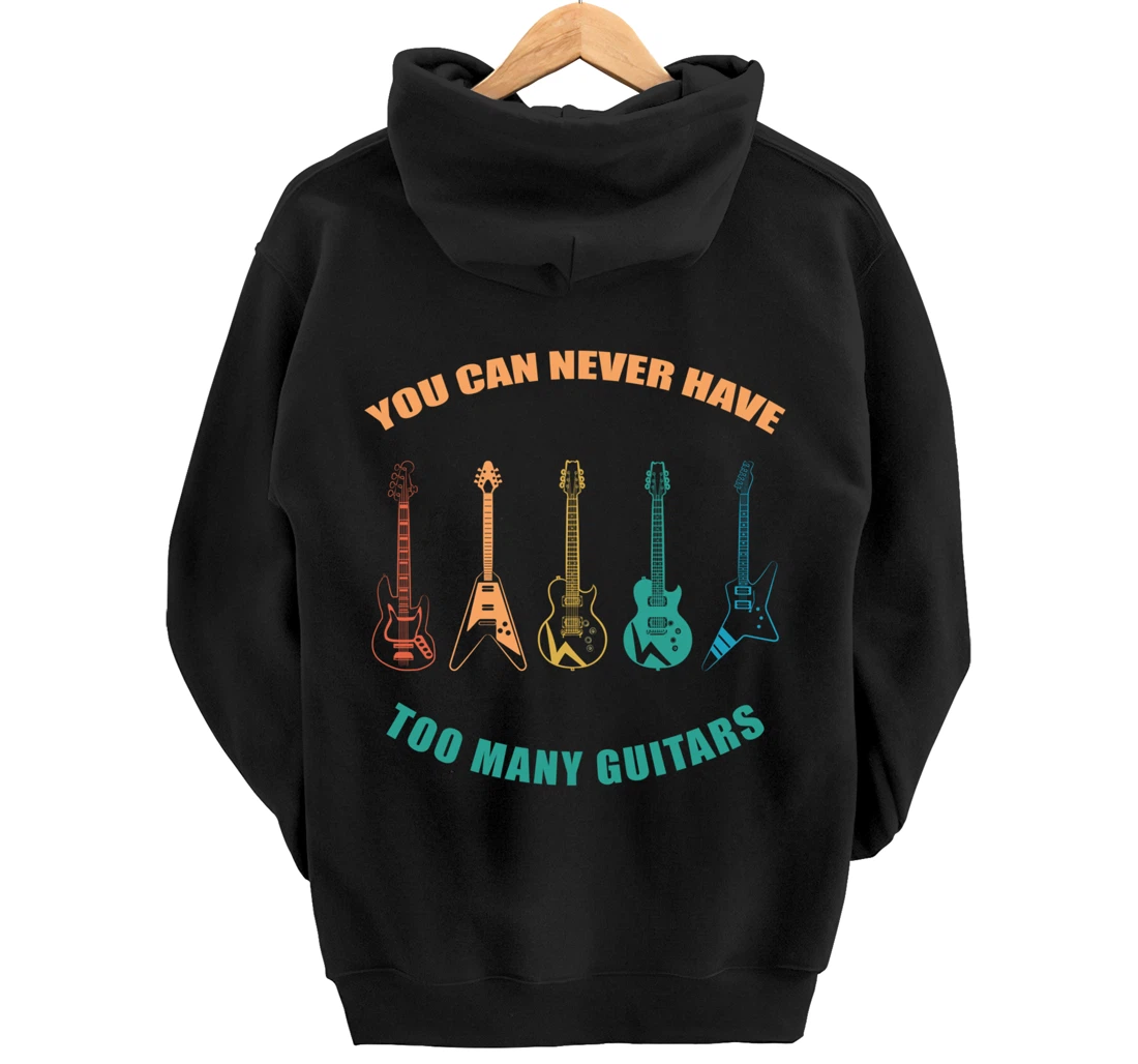 Guitar Retro Vintage You Can Never Have Too Many Guitars Pullover Hoodie