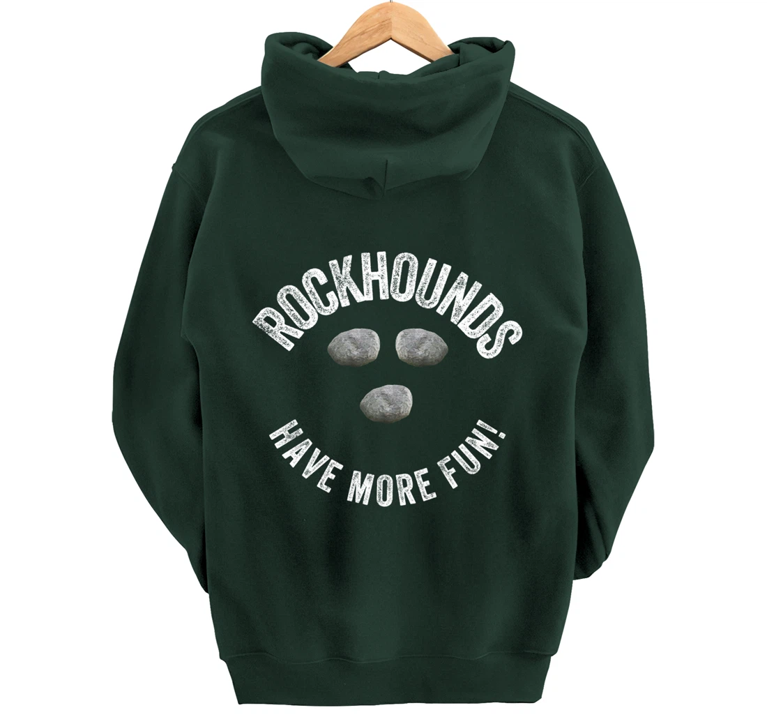 Rock Hounds Have More Fun Geologist Mineral Collector Gift Pullover Hoodie