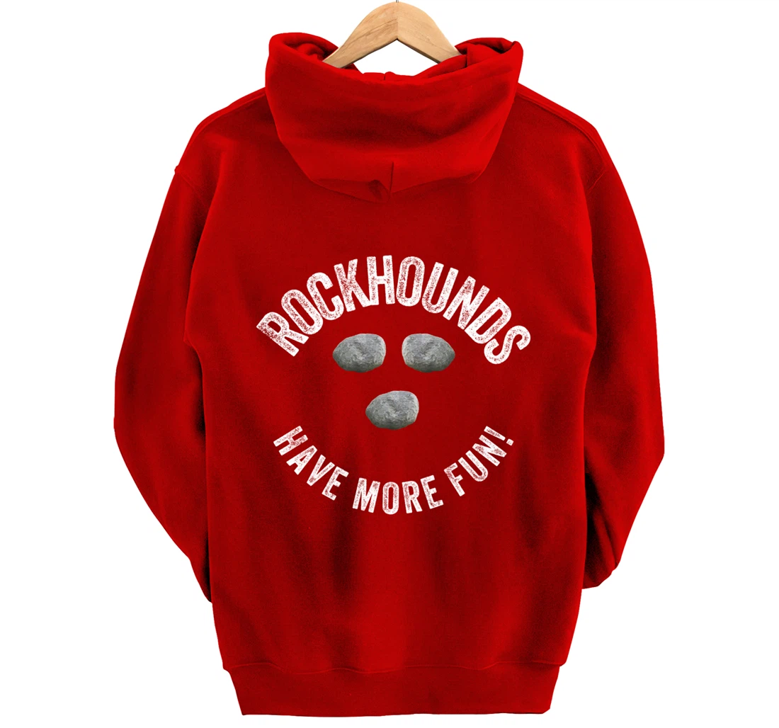 Rock Hounds Have More Fun Geologist Mineral Collector Gift Pullover Hoodie