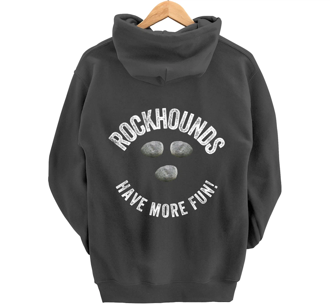 Rock Hounds Have More Fun Geologist Mineral Collector Gift Pullover Hoodie