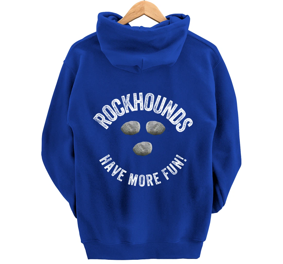 Rock Hounds Have More Fun Geologist Mineral Collector Gift Pullover Hoodie