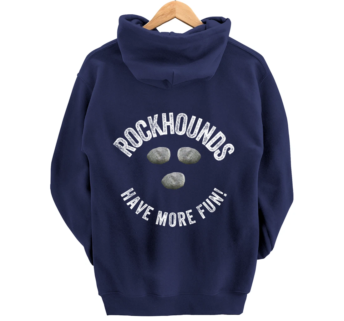 Rock Hounds Have More Fun Geologist Mineral Collector Gift Pullover Hoodie
