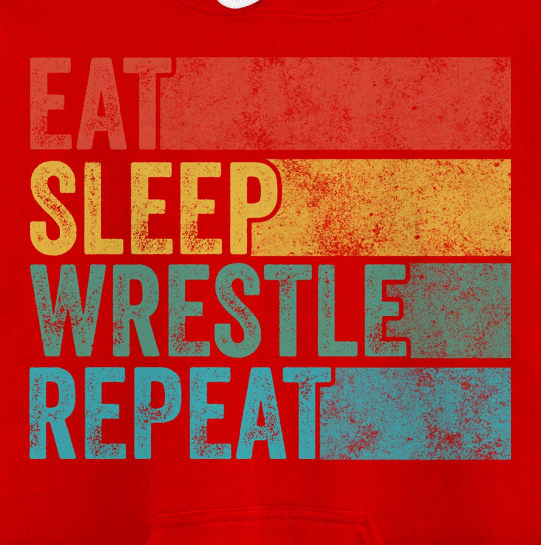 Eat Sleep Wrestle Repeat Wrestling Funny Vintage Distressed Pullover Hoodie