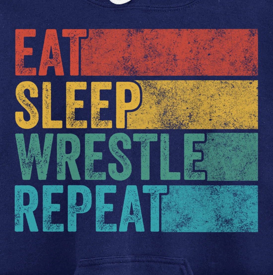Eat Sleep Wrestle Repeat Wrestling Funny Vintage Distressed Pullover Hoodie
