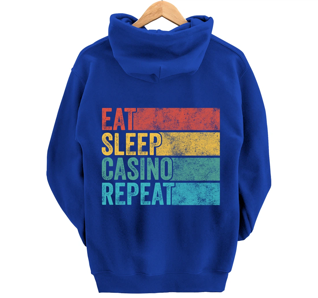 Eat Sleep Casino Repeat Gambling Gambler Poker Funny Vintage Pullover Hoodie