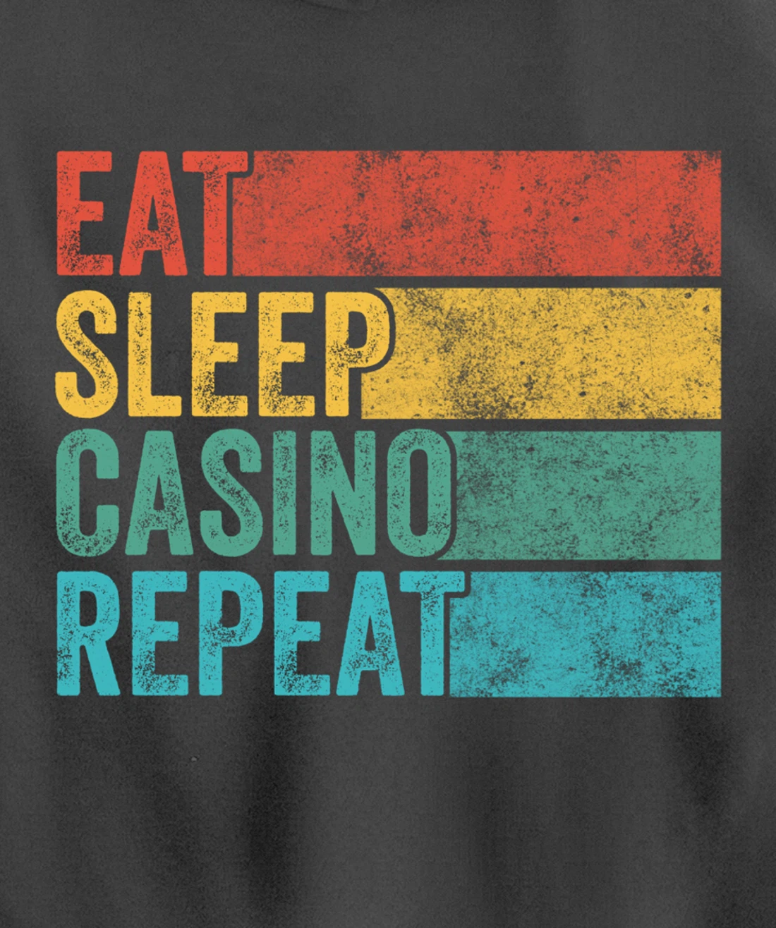Eat Sleep Casino Repeat Gambling Gambler Poker Funny Vintage Pullover Hoodie