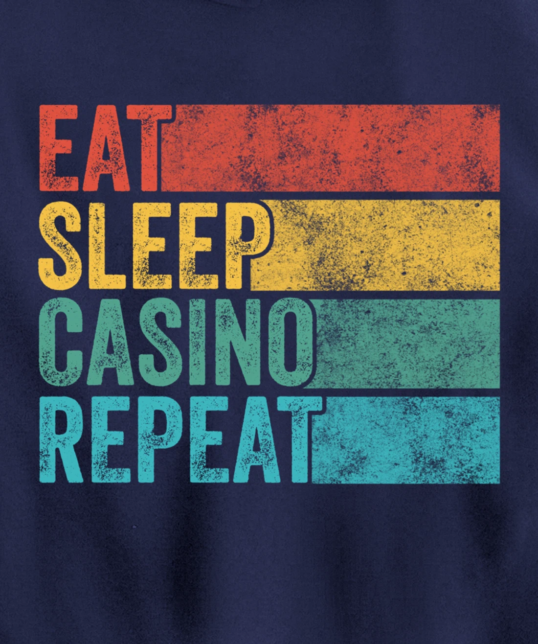 Eat Sleep Casino Repeat Gambling Gambler Poker Funny Vintage Pullover Hoodie